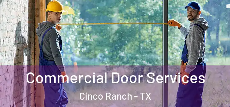  Commercial Door Services Cinco Ranch - TX