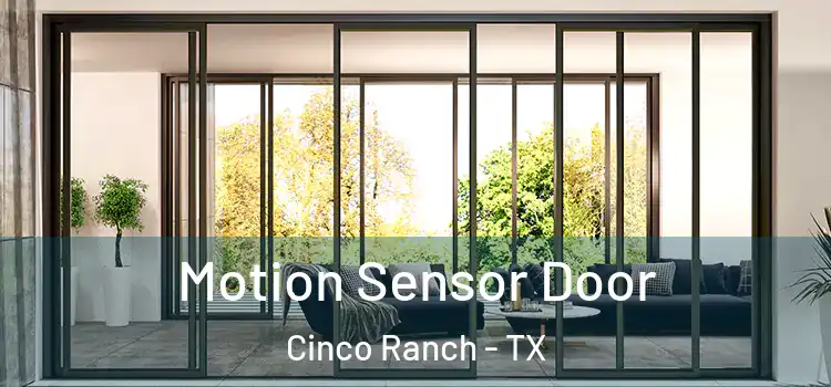  Motion Sensor Door Cinco Ranch - TX