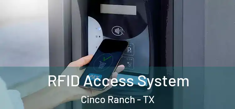  RFID Access System Cinco Ranch - TX