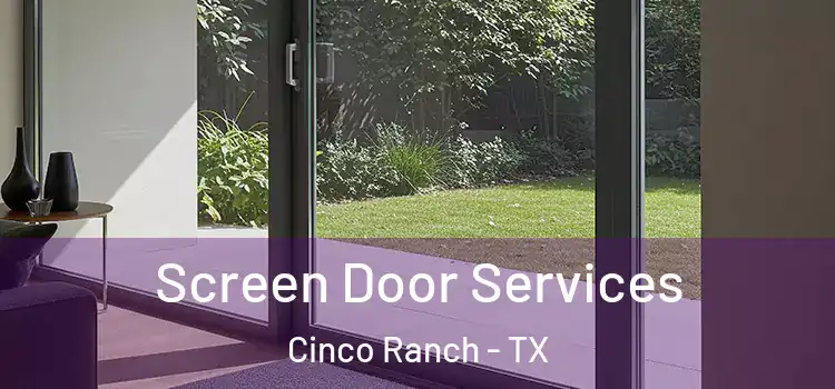  Screen Door Services Cinco Ranch - TX